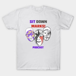 Sit Down Marks Podcast T-Shirt